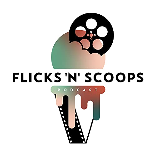 Flicks 'n' Scoops Podcast cover art