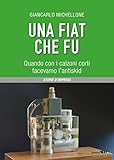 Una Fiat che fu. Quando con i calzoni corti facevamo l’antiskid