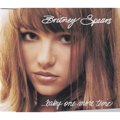 ... Baby One More Time