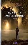 Je n'étais pas un homme