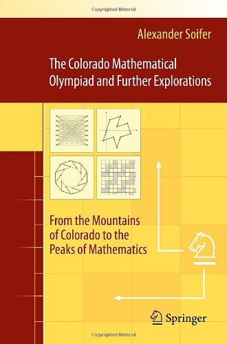 The Colorado Mathematical Olympiad and Further Explorations: From the Mountains of Colorado to the Peaks of Mathematics