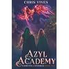 Azyl Academy: A Portal Cultivation Fantasy Saga (Elemental Gatherers) Hardcover February 26, 2021