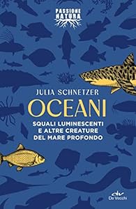 Oceani: Squali luminescenti e altre creature del mare profondo
