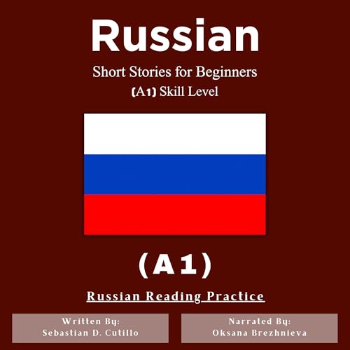 Russian Short Stories for Beginners (A1) Skill Level Audiobook By Sebastian Cutillo cover art