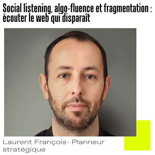 Le social listening en 2026 : algo-fluence, fragmentation, &eacute;couter le web qui dispara&icirc;t