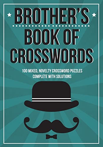 Brother's Book Of Crosswords: 100 novelty crossword puzzles
