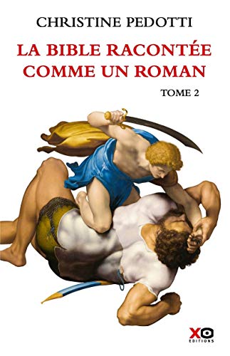  La Bible racontée comme un roman - tome 2 (02) Livre PDF Gratuit