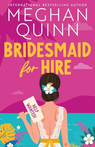 Bridesmaid for Hire Series 2 Books Collection Set By Meghan Quinn (Bridesmaid for Hire & Bridesmaid Undercover)