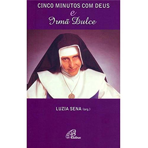 Cinco minutos com Deus e Irmã Dulce