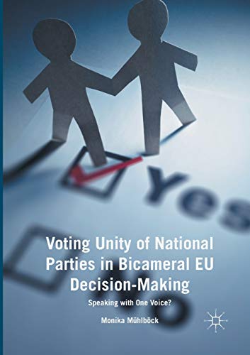 Voting Unity of National Parties in Bicameral EU Decision-Making: Speaking with One Voice?