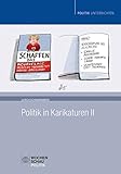 Politik in Karikaturen II (Politik unterrichten) - Ulrich Schnakenberg 