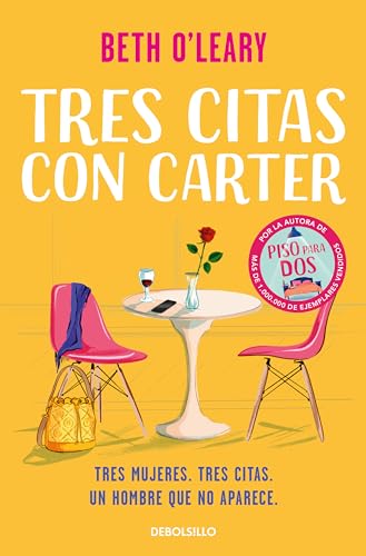 Tres citas con Carter: Tres mujeres. Tres citas. Un hombre que no aparece (Best Seller)
