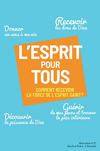 L'Esprit pour tous: Comment recevoir la force de l'Esprit-Saint (ART.HOR.SE.PRES)
