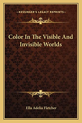 Color In The Visible And Invisible Worlds