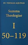 Summa Theologiae I, 50-119 (Latin-English Opera Omnia)