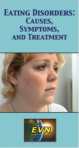 Eating Disorders: Causes, Symptoms, and Treatment [VHS]