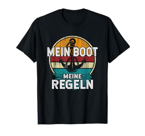 Mein Boot meine Regeln Segeln Segler Bootsfahrer & Kapitän T-Shirt