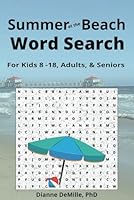 Summer at the Beach Word Search: For Kids 8-16, Adults, & Seniors B0F672HQZ3 Book Cover