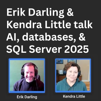Erik Darling and Kendra Little talk AI, SQL Server 2025, and the Future Is Text Files Podcast Por  arte de portada