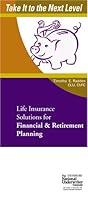 Life Insurance Solutions for Financial & Retirement Planning (Take It to the Next Level) (Take It to the Next Level) 0872186768 Book Cover
