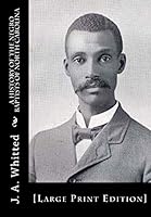 A History of the Negro Baptists of North Carolina: [large Print Edition] 1516843029 Book Cover
