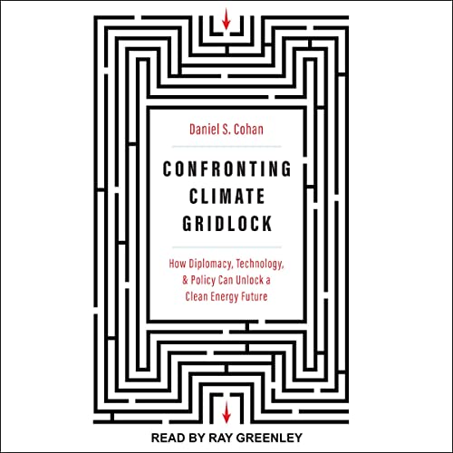 Confronting Climate Gridlock by Daniel S. Cohan episode artwork