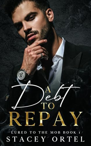 A Debt to Repay: An Age Gap Mafia Romance (Lured to the Mob)