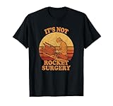 It's Not Rocket Surgery - Retro Surgeon Rocket T-Shirt