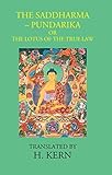 THE SADDHARMA-PUNDARIKA OR THE LOTUS OF THE TRUE LAW