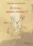  Eczema: Maladie d\'amour ?