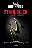 STAHLBLICK Den Mörder im Genick: Mordfall 20: Spezial-Ermittler Hartmann jagt das Killerphantom! - Paul Rheinfels 