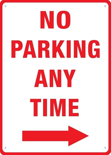 No Parking Any Time Right Arrow Sign 8X12Inch Metal Aluminum Signs, Weather Resistant, Weatherproof, Indoor Or Outdoor