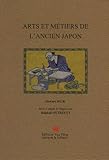  Les arts & métiers de l\'ancien Japon