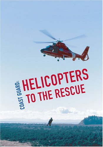 Coast Guard: Helicopters to the Rescue
