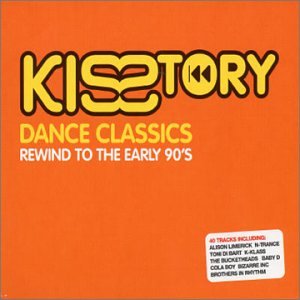 Kisstory: DANCE CLASSICS;REWIND TO THE EARLY 90'S