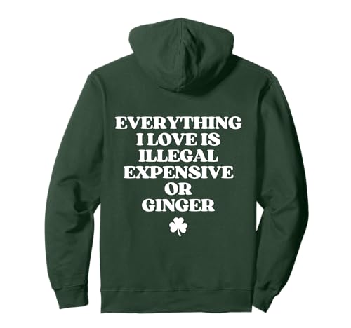 Everything I Love Is Illegal Expensive Or Ginger (On Back) �p�[�J�[