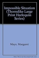 An Impossible Situation 0263768775 Book Cover