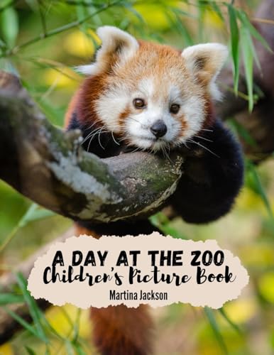 A Day At The Zoo: Children's Picture Book (Ages 2-6) (Children's Illustrated Books)