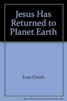 Paperback Jesus Has Returned to Planet Earth Book
