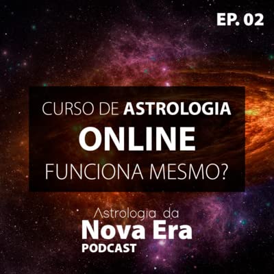 Ep. 02 - Curso de Astrologia Online - Funciona mesmo?