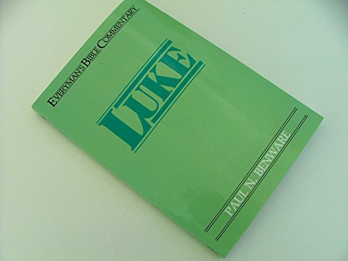 Luke: The Gospel of the Son of Man (Everyman's Bible Commentary)