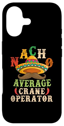 Nacho Average Crane Operator Sombrero Beard Cinco de Mayo �X�}�z�P�[�X iPhone 17 �p