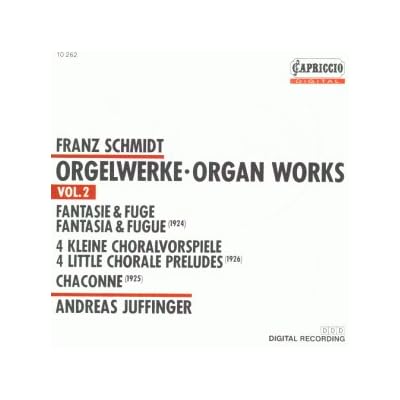 Franz Schmidt: Organ Works, Vol. 2