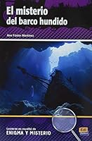 Lecturas En Español de Enigma Y Misterio A2/B1 El Misterio del Barco Hundido 8491794298 Book Cover