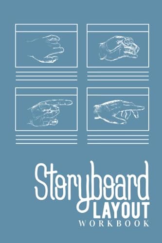 Storyboard Layout Workbook: A Blank Template Book For Storyboard Creation: Film Making, Animation, Storytelling, Advertising And More.