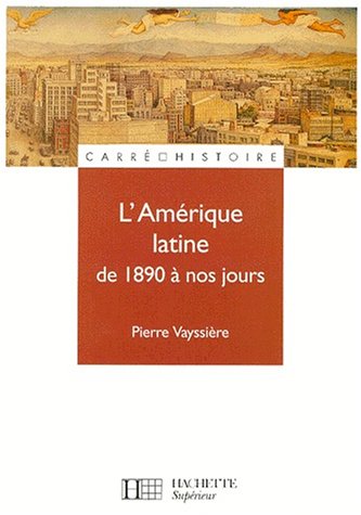 L'Amérique latine de 1890 à nos jours