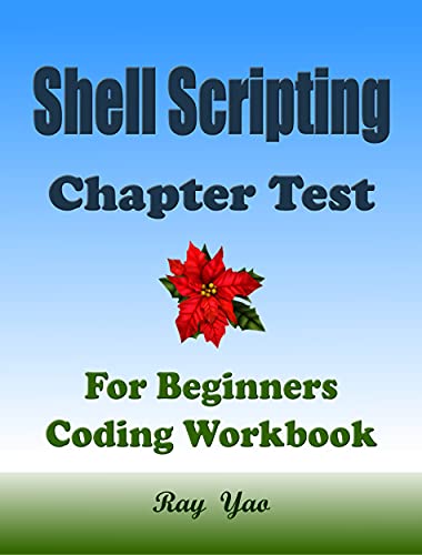 Linux Shell Scripting Chapter Test: Linux Shell Scripting Workbook Front Cover