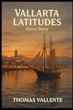  Vallarta Latitudes: Narco Thriller