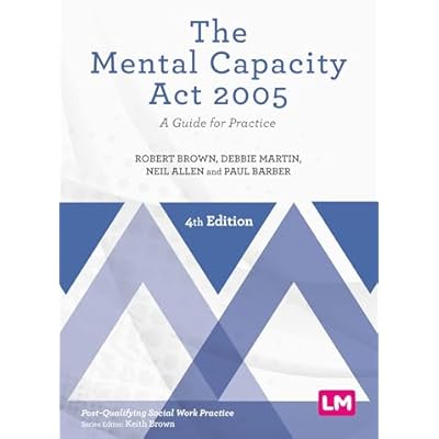 The Mental Capacity Act 2005