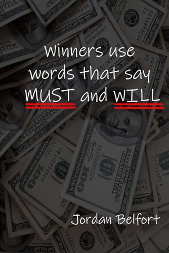 Jordan Belfort I Must and Will I Size 6 x 9 I Blank 110 Pages: Wolf of Wall Street, Journal, Diary, 110 Pages Blank